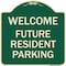 Signmission Reserved Parking Welcome Future Resident Parking Heavy-Gauge Aluminum Sign, 18" x 18", G-1818-23012 A-DES-G-1818-23012 - alternate 1